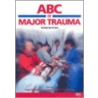 Abc Of Major Trauma by Peter Driscoll