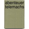 Abenteuer Telemachs by Anonymous Anonymous
