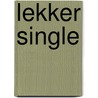 Lekker single door R. van Gijssel