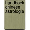 Handboek Chinese astrologie by T. Lau