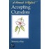 Accepting Ourselves