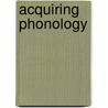 Acquiring Phonology by Neil Smith