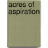 Acres of Aspiration