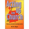 Acting Up In Church door M.K. Boyle