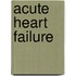 Acute Heart Failure