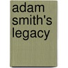 Adam Smith's Legacy door Michael Fry