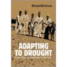 Adapting to Drought by Mortimore Michael