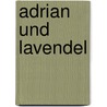 Adrian und Lavendel door Albert Wendt