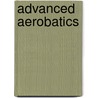 Advanced Aerobatics door Szurovy