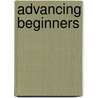 Advancing Beginners door John Maslen