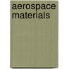 Aerospace Materials by Pamela Grant