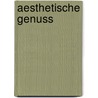 Aesthetische Genuss by Karl Groos