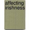 Affecting Irishness door Onbekend