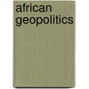 African Geopolitics door Philippe Hugon