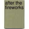 After The Fireworks door Raymond Filip