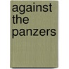 Against The Panzers door Jay Karamales