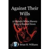 Against Their Wills door Brian H. Williams