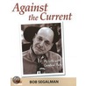 Against the Current door Bob Segalman
