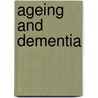 Ageing And Dementia by Rainer Schmidt