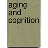 Aging and Cognition door Norbert Schwarz