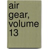 Air Gear, Volume 13 door Ohh