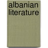 Albanian Literature door Robert Elsie