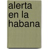 Alerta En La Habana door John Blackthorn