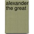 Alexander The Great