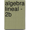 Algebra Lineal - 2b by Rafael Bru