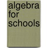 Algebra for Schools door George W. Evans