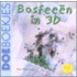 Bosfeeen in 3D