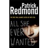 All She Ever Wanted door Patrick Redmond