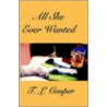 All She Ever Wanted door T.L. Cooper