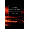 Alone with the Lord door Gordon T. Smith