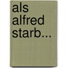 Als Alfred starb... door Reiner Weber Nobis