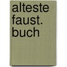 Alteste Faust. Buch by Jorg Faust