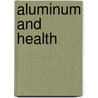 Aluminum and Health door H.J. Gitelman