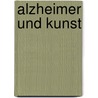 Alzheimer und Kunst door Konrad Maurer