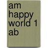 Am Happy World 1 Ab door Stella Maidment