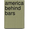 America Behind Bars door Rick Ruddell
