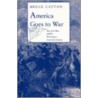 America Goes To War door Bruce Catton