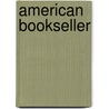 American Bookseller door Association Am. Book Trade