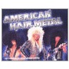 American Hair Metal by Steven Blush