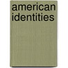 American Identities door Lois P. Rudnick