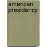American Presidency by Forrest McDonald