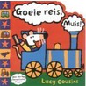 Goeie reis, Muis! by Lucy Cousins