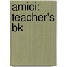 Amici: Teacher's Bk by Derek Aust