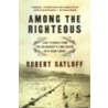 Among the Righteous door Robert Satloff