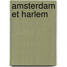 Amsterdam Et Harlem door Louis Dumont-Wilden