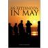 An Afternoon In May
